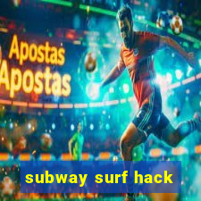 subway surf hack